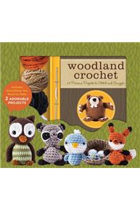 Woodland Crochet: 12 Precious Projects to Stitch and Snuggle