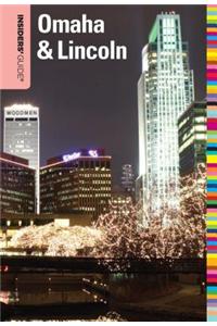 Insiders' Guide(r) to Omaha & Lincoln