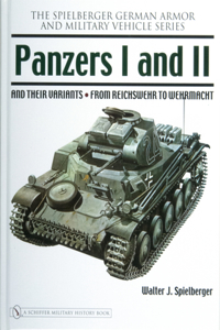 Panzers I and II and Their Variants