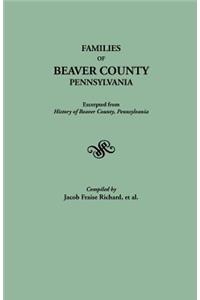 Families of Beaver County, Pennsylvania. Excerpted from History of Beaver County, Pennsylvania (1888)