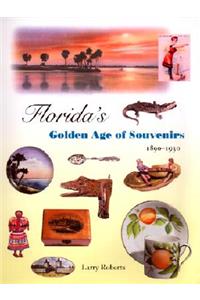 Florida's Golden Age of Souvenirs, 1890-1930