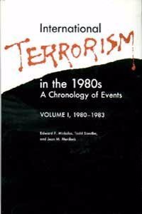 International Terrorism In The 1980S: A Chronology Of Events Vol-1, 1980-1983