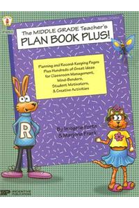 The Middle Grade Teacher's Plan Book Plus!