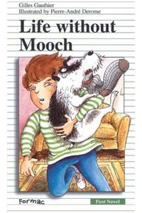 Life Without Mooch