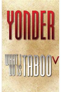 What I Do Is Taboo V