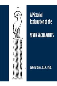 A Pictorial Explanation of the Seven Sacraments