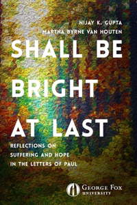Shall Be Bright at Last