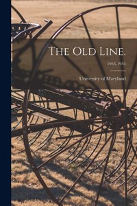 Old Line.; 1953-1954