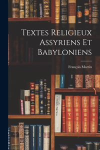 Textes Religieux Assyriens Et Babyloniens