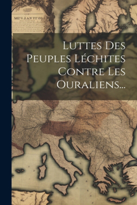 Luttes Des Peuples Léchites Contre Les Ouraliens...