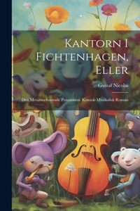 Kantorn I Fichtenhagen, Eller