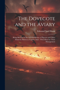 Dovecote and the Aviary