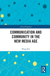 Communication and Community in the New Media Age