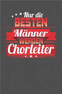 Nur die besten Männer werden Chorleiter