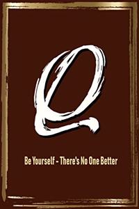 Q Be Yourself - There's No One Better