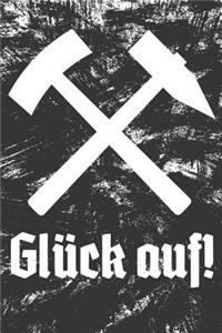 Glück auf!