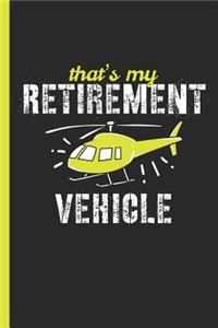 That's My Retirement Vehicle