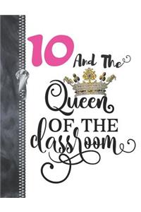 10 And The Queen Of The Classroom: Rule School Blank Doodling & Drawing Art Book Sketchbook Journal For Ten Year Old Girls