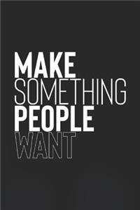 Make Something People Want