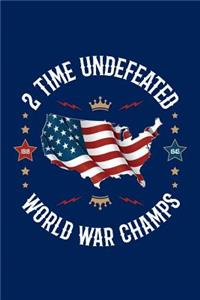 2 Time Undefeated World War Champs