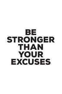 Be Stronger Than Your Excuses