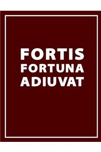 Fortis Fortuna Adiuvat (Fortune Favours the Brave) - Motivational Notebook, Journal & Exercise Book