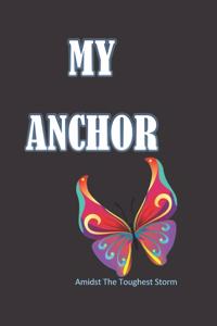 My Anchor Amidst The Toughest Storm