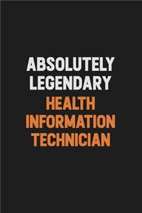 Absolutely Legendary Health Information Technician