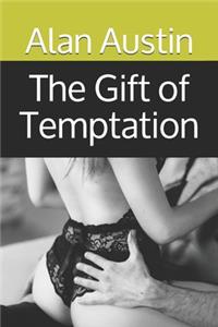 The Gift of Temptation