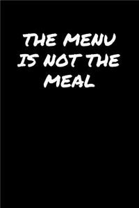 The Menu Is Not The Meal�