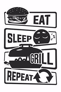 Eat Sleep Grill Repeat