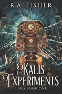 The Kalis Experiments