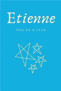 Personalized Name Notebook Etienne You're a Star