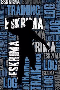 Eskrima Training Log and Diary