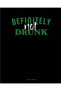 Definitely Not Drunk