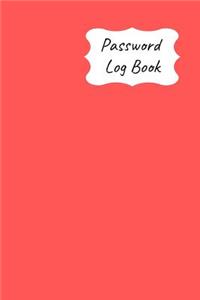 Password Log Book: New Forget Another Login Password with This Handy Record Notebook Where You Can List Your Details to Keep Them Safe