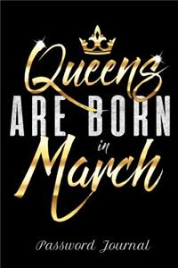 Queens Are Born in March Password Journal