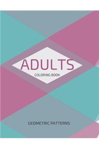 Adults Coloring Book Geometric Patterns: Unique mandala pattern designs coloring book for meditation, relaxation, serenity and stress relief.