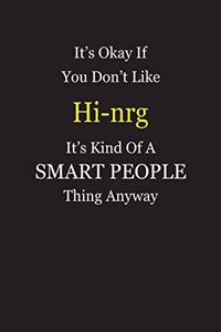 It's Okay If You Don't Like Hi-nrg It's Kind Of A Smart People Thing Anyway