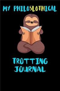 My Philoslothical Trotting Journal