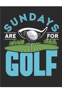 Sundays Are For Golf