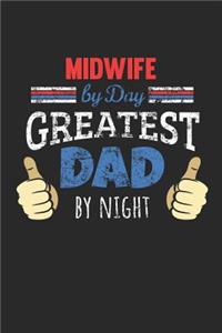 Midwife by Day, Greatest Dad by Night