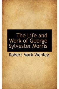 The Life and Work of George Sylvester Morris