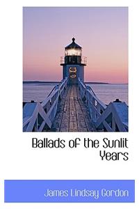 Ballads of the Sunlit Years