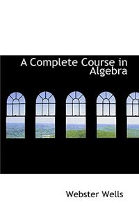 A Complete Course in Algebra