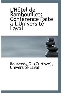 L'Hotel de Rambouillet: Conference Faite A L'Universite Laval