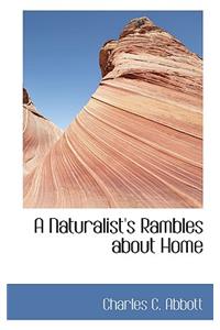 A Naturalist's Rambles about Home