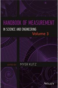 Handbook of Measurement in Science and Engineering, Volume 3