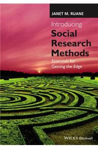 Introducing Social Research Methods - Essentialsfor Getting the Edge