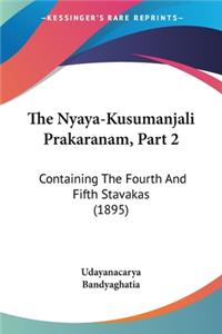 The Nyaya-Kusumanjali Prakaranam, Part 2